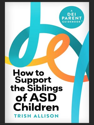 cover image of How to Support the Siblings of ASD Children